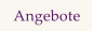 Angebote